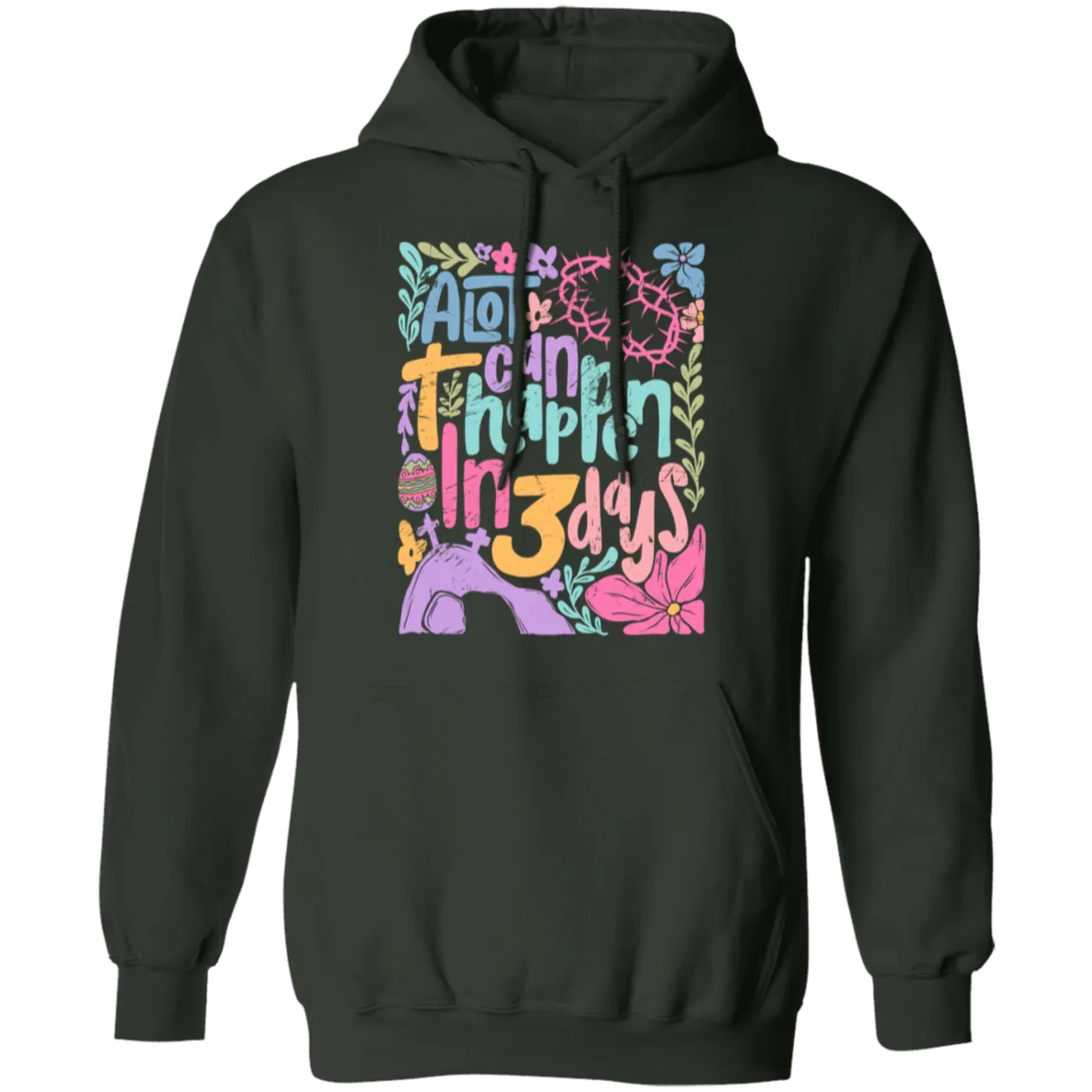 A Lot Can Happen in 3 Days Hoodie - Christian Easter Gildan