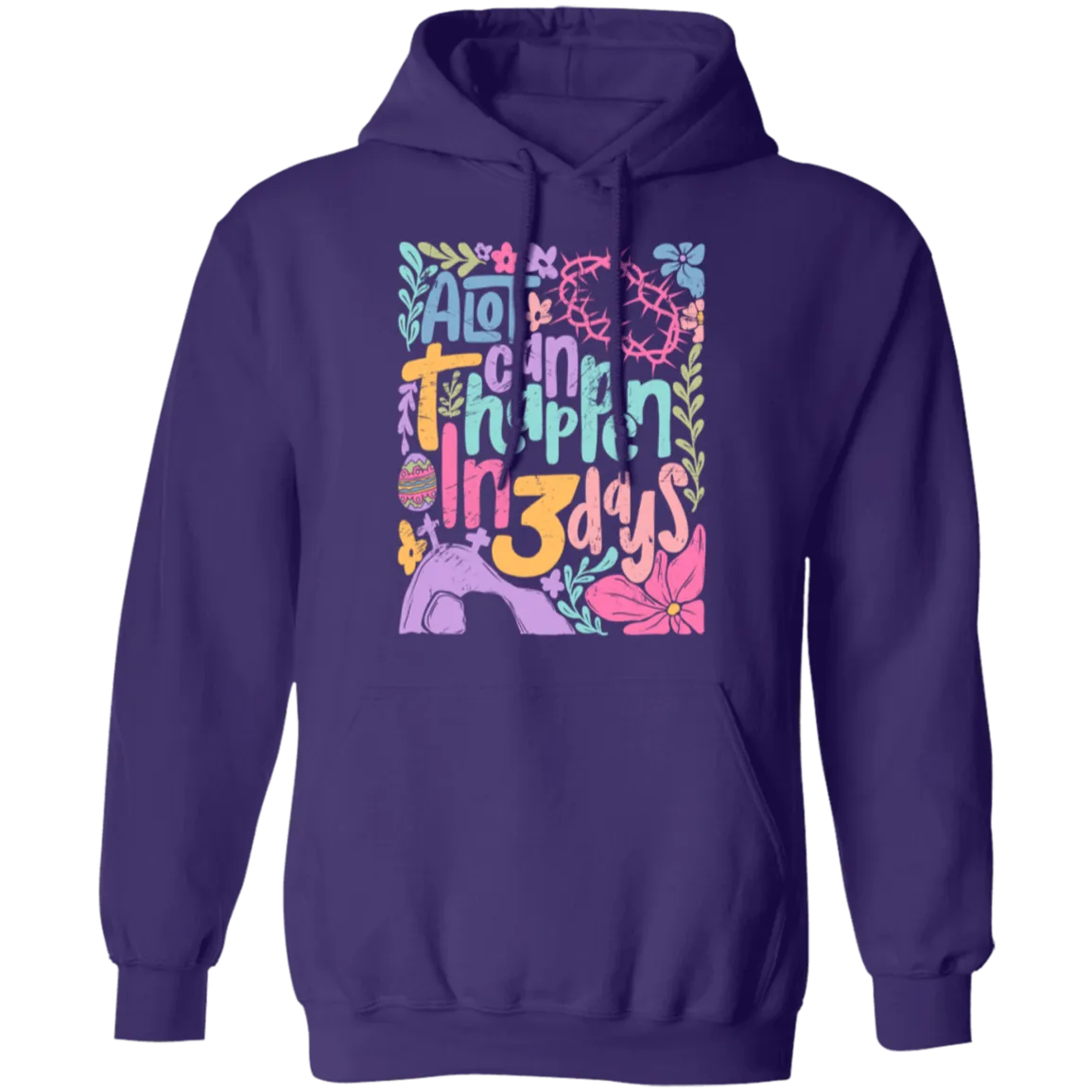 A Lot Can Happen in 3 Days Hoodie - Christian Easter Gildan