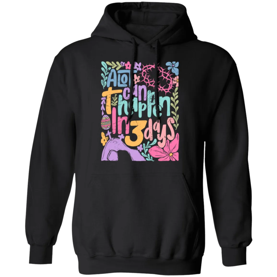 A Lot Can Happen in 3 Days Hoodie - Christian Easter Gildan