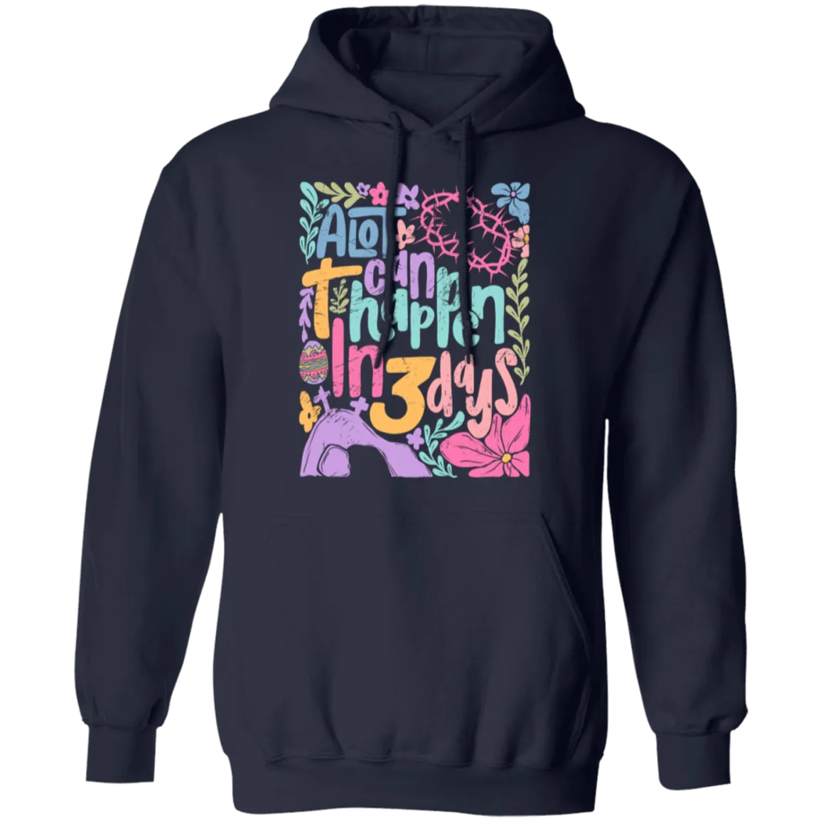 A Lot Can Happen in 3 Days Hoodie - Christian Easter Gildan