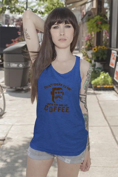 Dont Speak to me until Ive had my Coffe (Women)