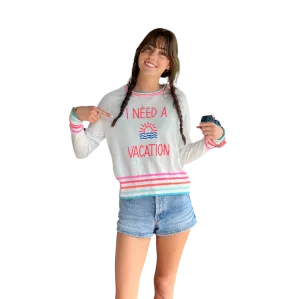 I Need A Vacation Sweater