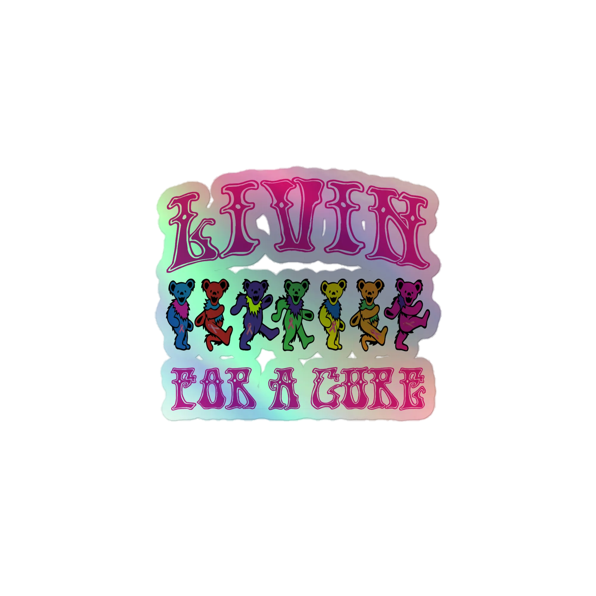 Livin For a Cure Holographic sticker