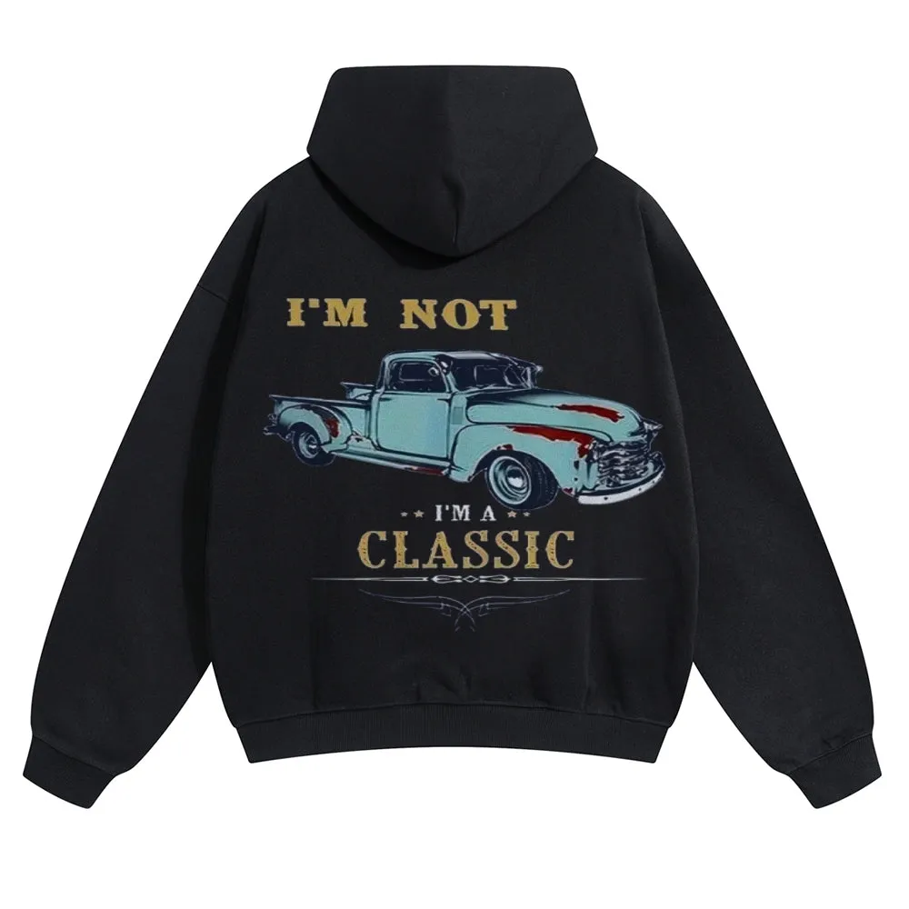 Mens Vintage I'M Not I'M A Classic Hoodies