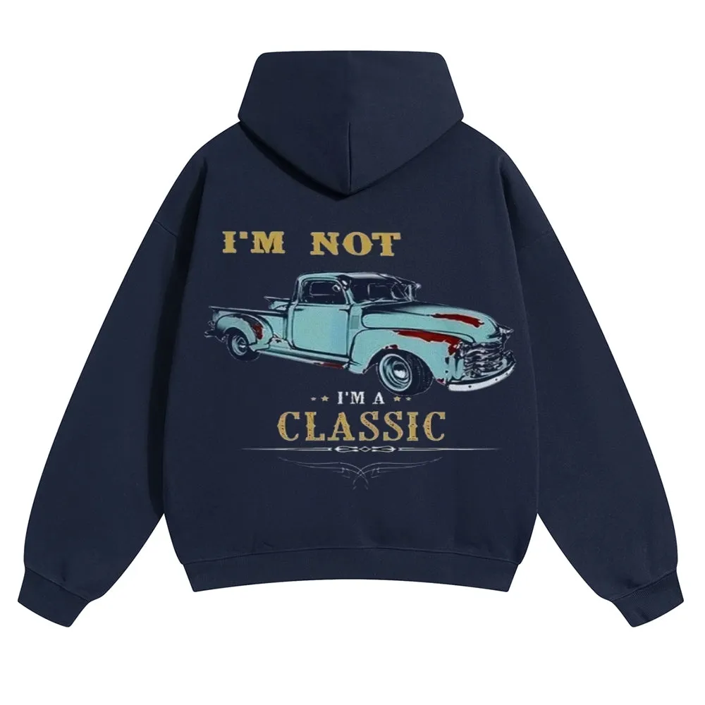 Mens Vintage I'M Not I'M A Classic Hoodies