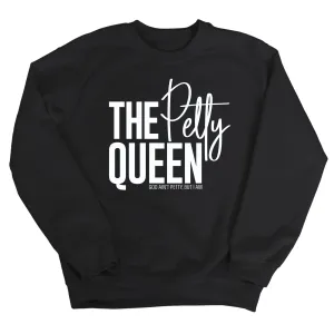 The Petty Queen Unisex Sweatshirt