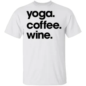 Yoga Coffee Wine T-Shirt